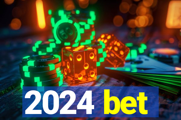 2024 bet